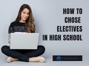 Choosing Your High School Electives: A Guide to Expanding Your Horizons